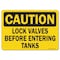 Signmission OSHA Caution, 7" Height, Decal, 10" x 7", Landscape, Lock Valves Before Entering Tanks OS-CS-D-710-L-19197 - alternate 1